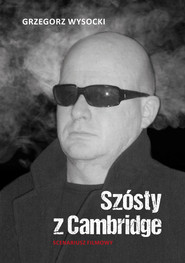 Szósty z Cambridge Scenariusz filmowy
