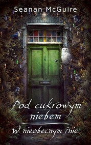 Pod cukrowym niebem W nieobecnym śnie