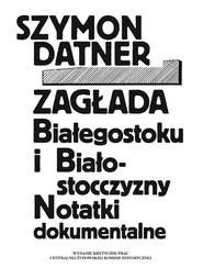 Zagłada Białegostoku i Białostocczyzny