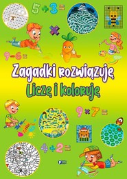 Zagadki rozwiązuję Liczę i koloruję