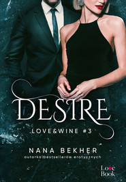 Desire. Love&Wine #3