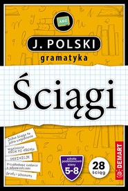 Ściągi. J. Poski gramatyka. Klasy 5-8