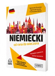 Niemiecki od rana do wieczora. Ćwicz niemiecki dzień po dniu z rodziną Kramerów