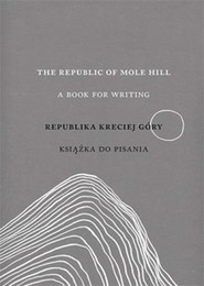 The republic of mole hill a book for writing republika kreciej góry książka do pisania