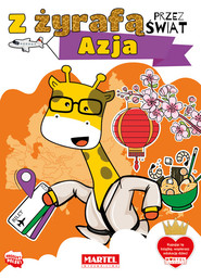 Azja. Z żyrafą przez świat