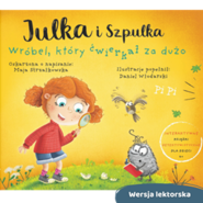 Julka i Szpulka. Wróbel, który ćwierkał za dużo - wersja lektorska