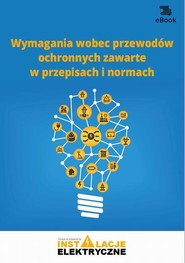 Wymagania wobec przewodów ochronnych zawarte w przepisach i normach (e