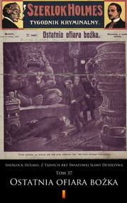 Sherlock Holmes. Z Tajnych Akt Światowej Sławy Detektywa