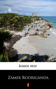 Leśna Różyczka. Zamek Rodriganda