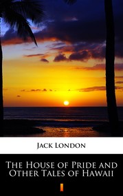 The House of Pride and Other Tales of Hawaii
