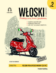 Włoski w tłumaczeniach. Gramatyka 2. Poziom A2-B1 wyd. 2