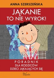 Jąkanie to nie wyrok Logopedia