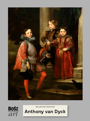 Anthony van Dyck. Malarstwo światowe