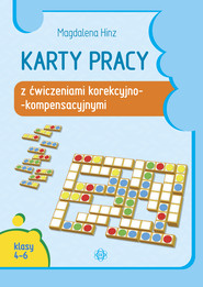 KARTY PRACY Z ĆWICZENIAMI KOREKCYJNO-KOMPENSACYJNYMI KLASY 4–6