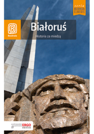 Białoruś historia za miedzą wyd. 2