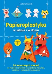 Papieroplastyka w szkole i domu część 1
