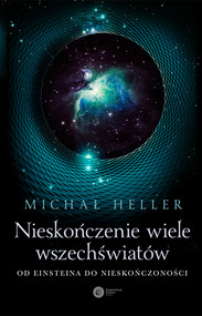 Nieskończenie wiele wszechświatów. Od Einsteina do nieskończoności