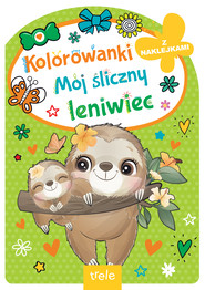 Mój śliczny leniwiec. Kolorowanka z wykrojnikiem