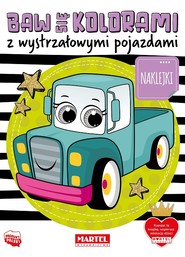 Baw się kolorami z wystrzałowymi pojazdami