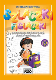 Szlaczki figlaczki poprawiające skupienie uwagi pisanie i spostrzeganie 7-8 lat