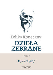 Feliks Koneczny Dzieła zebrane Tom X