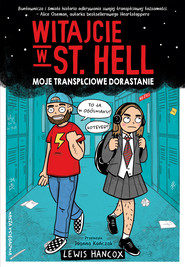 Witajcie w St. Hell. Moje transpłciowe dorastanie