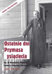 Ostatnie dni Prymasa Tysiąclecia