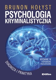 Psychologia kryminalistyczna diagnoza i praktyka wyd. 4