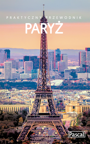 Paryż praktyczny przewodnik
