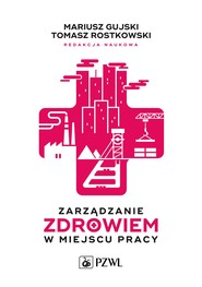 Zarządzanie zdrowiem w miejscu pracy