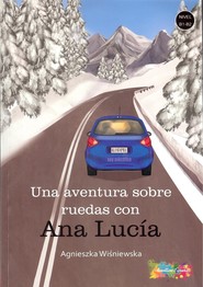 Una aventura sobre ruedas con. Ana Lucia. Poziom B1-B2