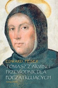 Tomasz z Akwinu Przewodnik dla początkujących