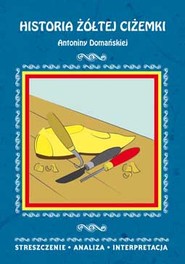 Historia żółtej ciżemki Antoniny Domańskiej Streszczenie, analiza, interpretacja