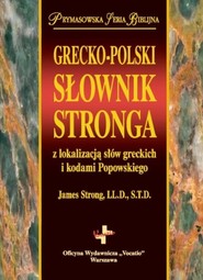 Grecko-polski słownik Stronga z lokalizacją słów greckich i kodami Popowskiego