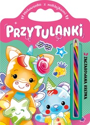 Przytulanki. Zaczarowana kredka. Malowanka z naklejkami