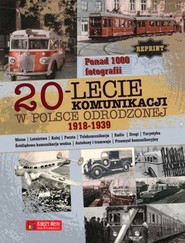 20-lecie komunikacji w Odrodzonej Polsce (1918-1939) Reprint