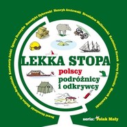 Lekka stopa Polscy podróżnicy i odkrywcy