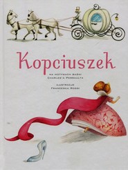 Kopciuszek na motywach baśni Charles'a Perraulta