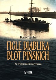 Figle diablika błot pińskich Ze wspomnień marynarza