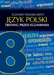 Egzamin ósmoklasisty język polski trening przed egzaminem