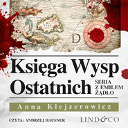 Księga wysp ostatnich. Tom 5. Cykl Emil Ządło