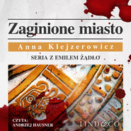 Zaginione miasto. Tom 4. Cykl Emil Ządło