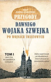 Przygody dawnego Wojaka Szwejka po wojnach światowych. Tom II