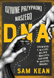 Dziwne przypadki naszego DNA