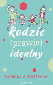 Rodzic prawie idealny