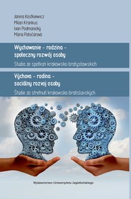 Wychowanie - rodzina - społeczny rozwój osoby / Vychova - rodina - socialny rozvoj osoby