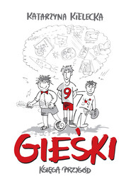 Gieśki. Księga przygód