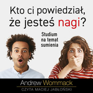 Kto ci powiedział, że jesteś nagi?