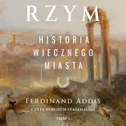 Rzym. Historia Wiecznego Miasta. Tom I