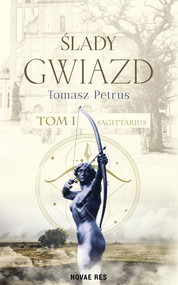 Ślady gwiazd. Sagittarius Tom I